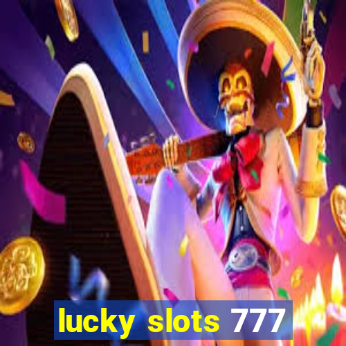 lucky slots 777