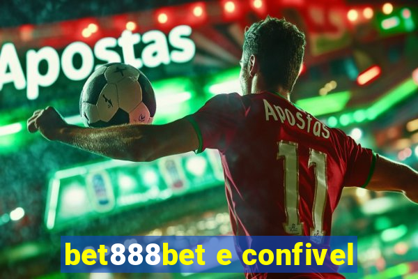 bet888bet e confivel