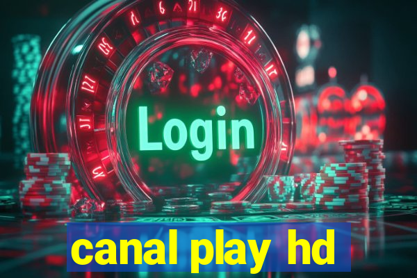 canal play hd