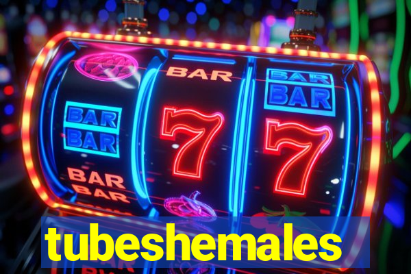 tubeshemales