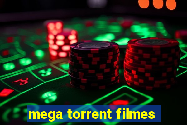 mega torrent filmes