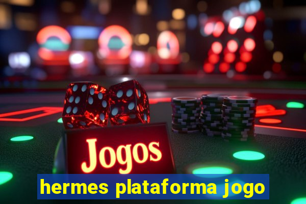 hermes plataforma jogo