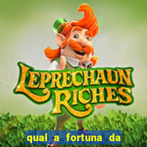 qual a fortuna da família real brasileira