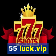 55 luck.vip