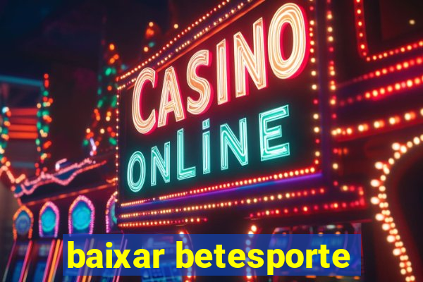 baixar betesporte