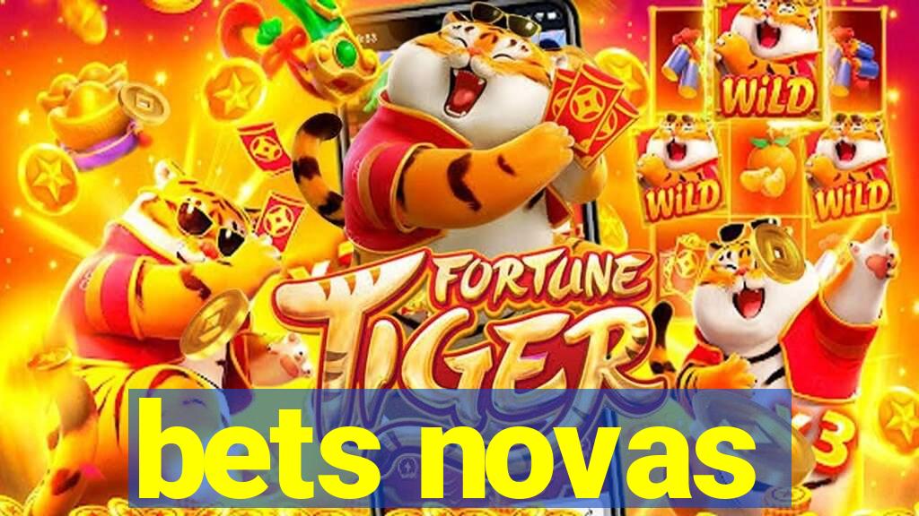 bets novas