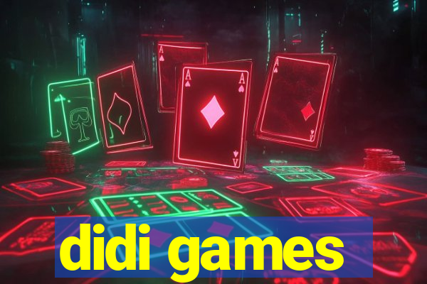 didi games