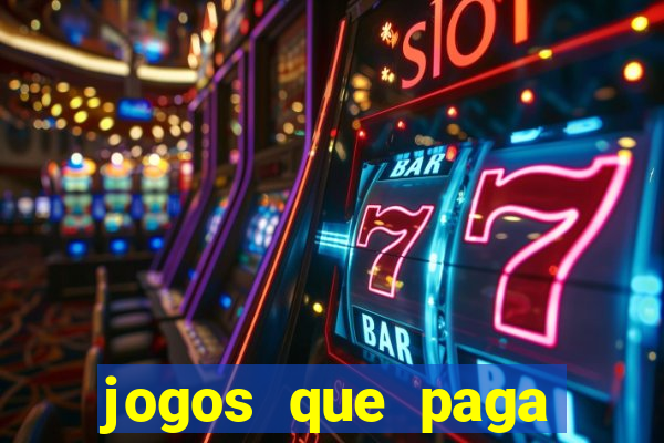 jogos que paga dinheiro sem depositar