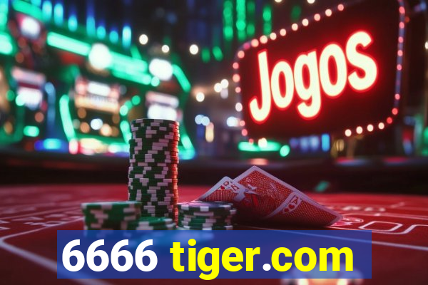 6666 tiger.com