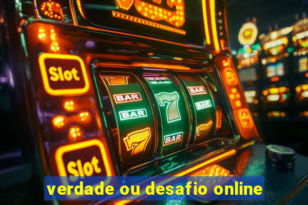 verdade ou desafio online