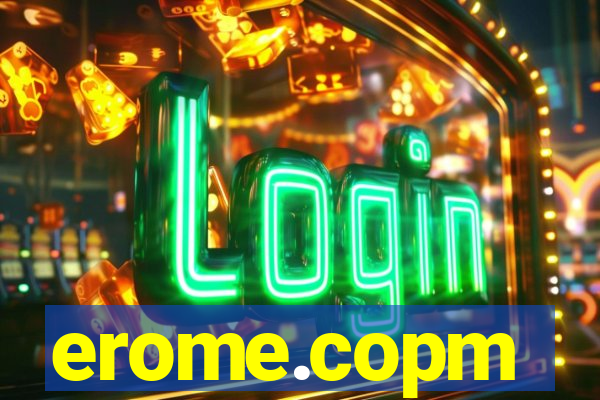 erome.copm