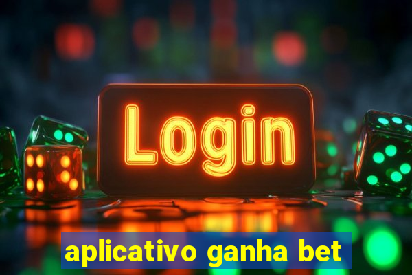 aplicativo ganha bet