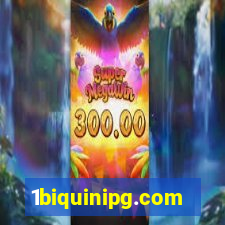 1biquinipg.com