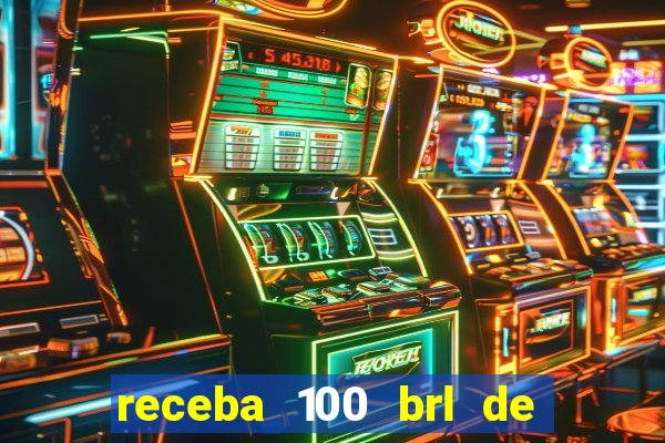 receba 100 brl de gra?a pix saque rápido