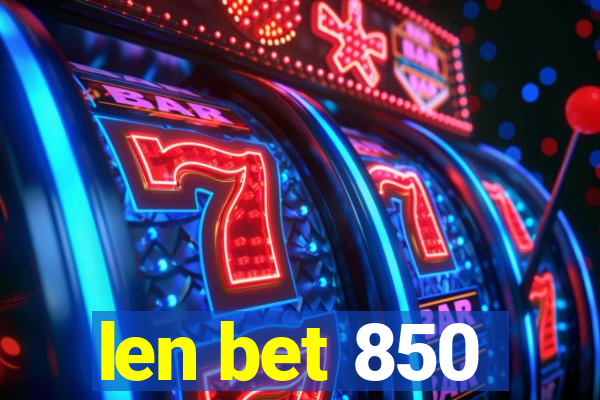 len bet 850