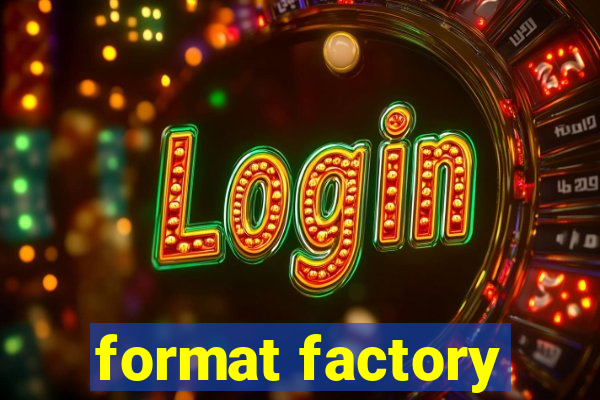 format factory