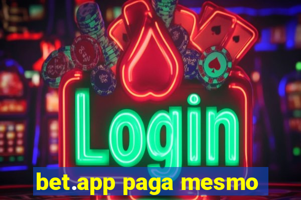 bet.app paga mesmo