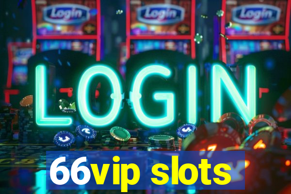 66vip slots