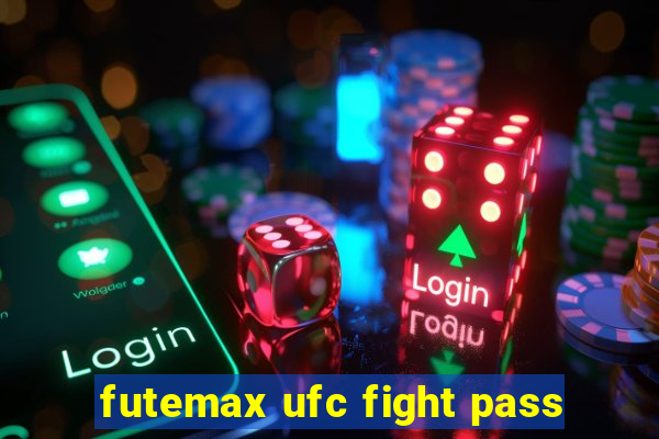 futemax ufc fight pass