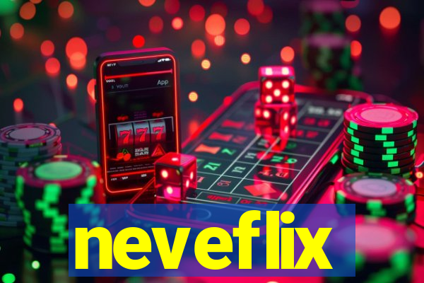 neveflix