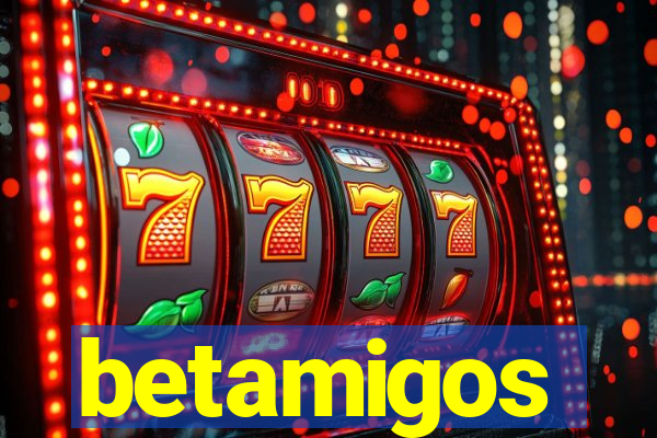 betamigos