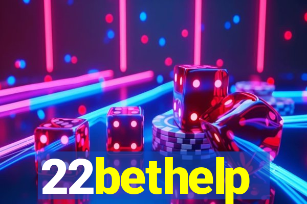 22bethelp