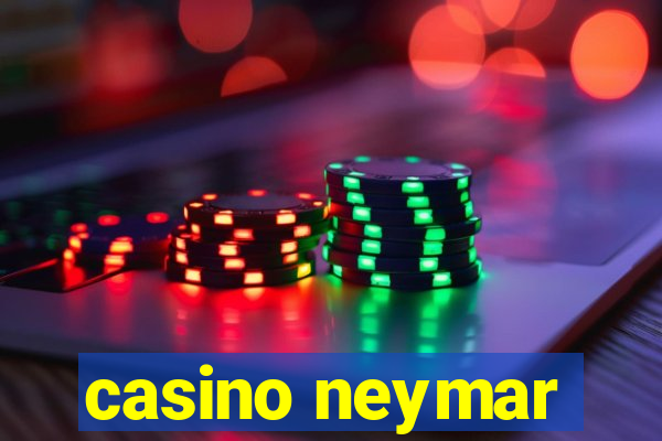 casino neymar