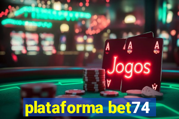 plataforma bet74