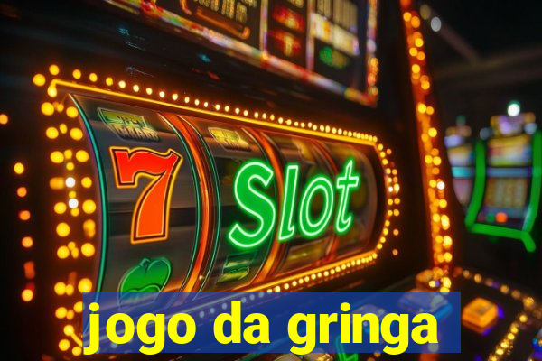 jogo da gringa