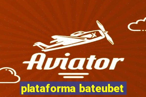 plataforma bateubet