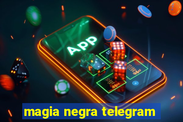 magia negra telegram