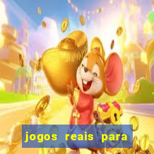 jogos reais para ganhar dinheiro