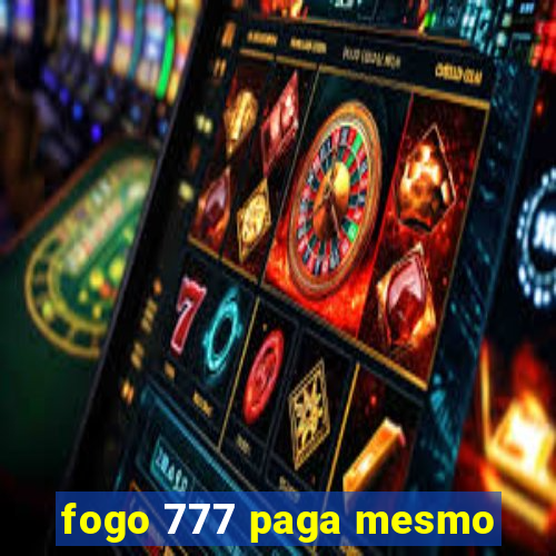 fogo 777 paga mesmo