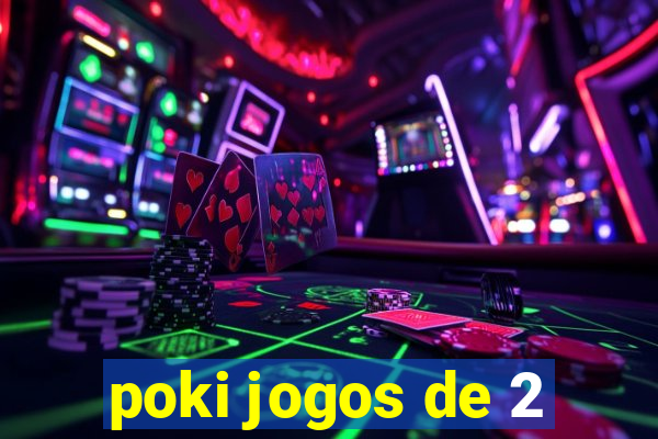 poki jogos de 2