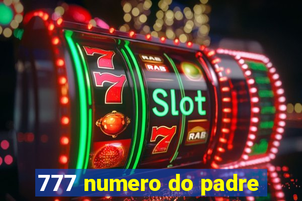 777 numero do padre