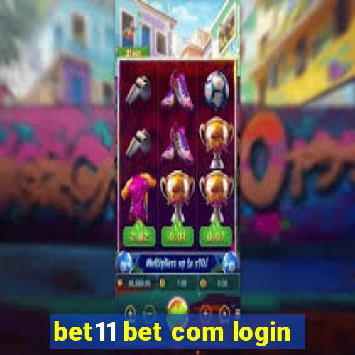 bet11 bet com login