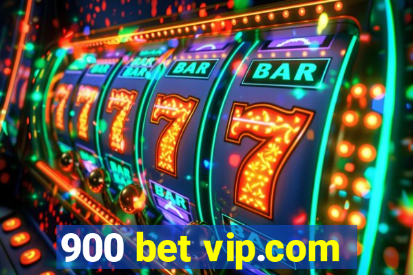 900 bet vip.com