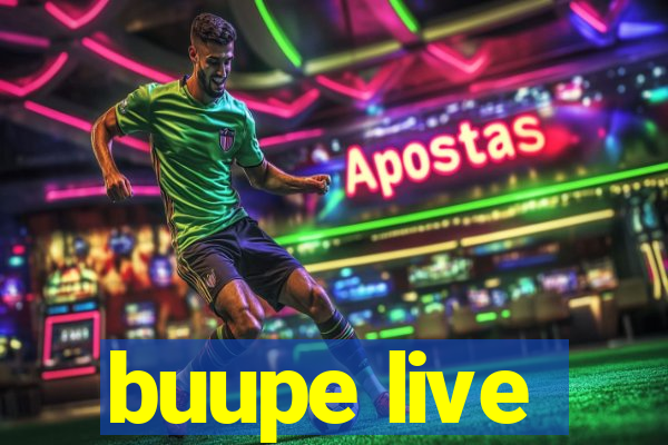 buupe live