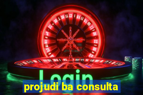 projudi ba consulta