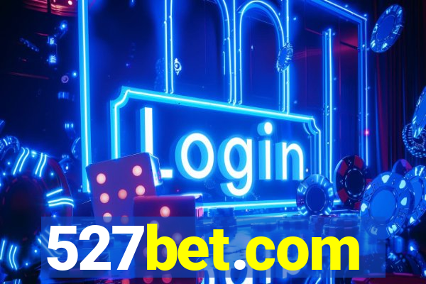 527bet.com