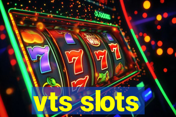 vts slots