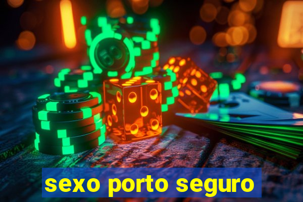 sexo porto seguro