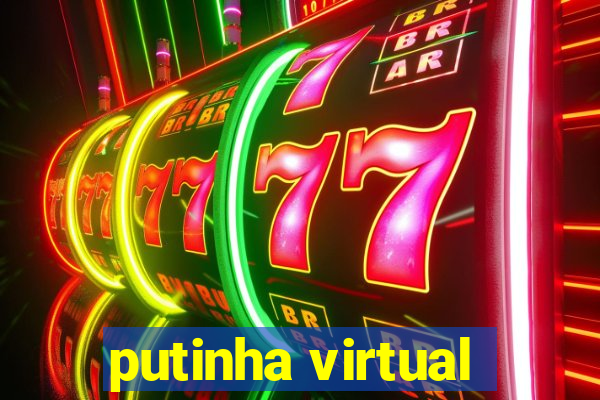 putinha virtual