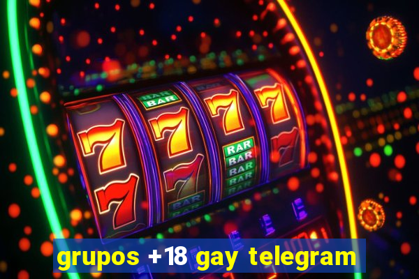 grupos +18 gay telegram