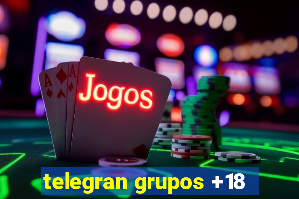 telegran grupos +18