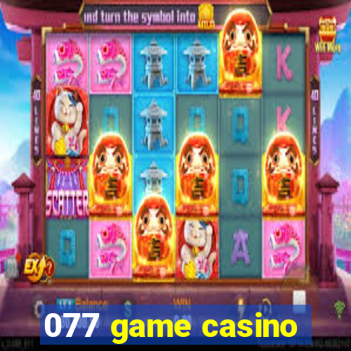 077 game casino