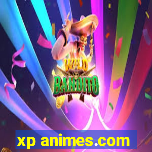 xp animes.com