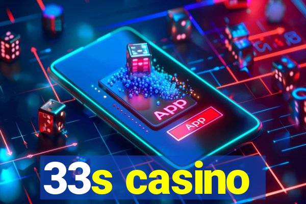 33s casino