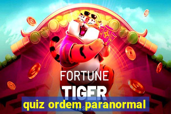 quiz ordem paranormal