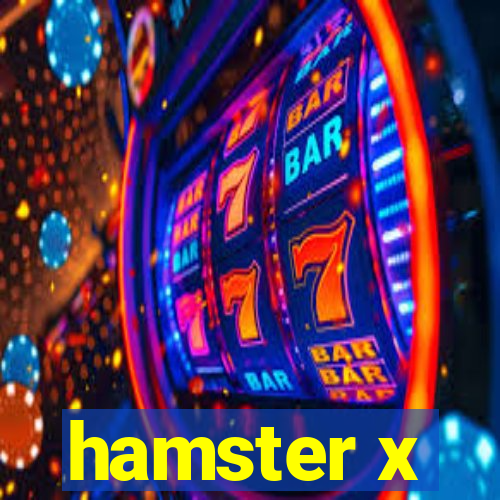 hamster x